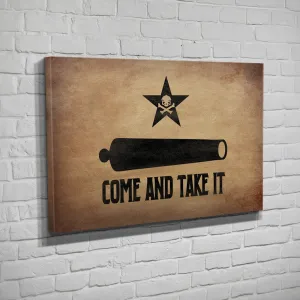 Come and Take It - Canvas
