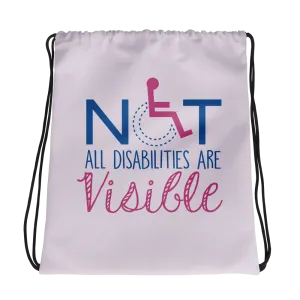 Not All Disabilities are Visible (Pink Drawstring Bag)