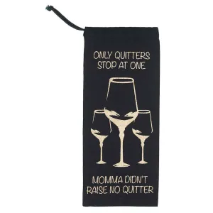 ONLY QUITTERS WINE BAG